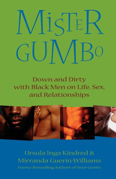 Mister Gumbo: Down and Dirty with Black Men on Life, Sex, Relationships