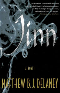 Title: Jinn: A Novel, Author: Matthew B.J. Delaney