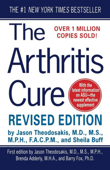 The Arthritis Cure: The Medical Miracle That Can Halt, Reverse, And May Even Cure Osteoarthritis