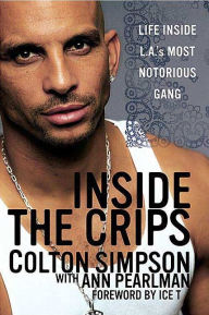 Title: Inside the Crips: Life Inside L.A.'s Most Notorious Gang, Author: Ann Pearlman