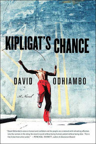 Title: Kipligat's Chance: A Novel, Author: David Odhiambo