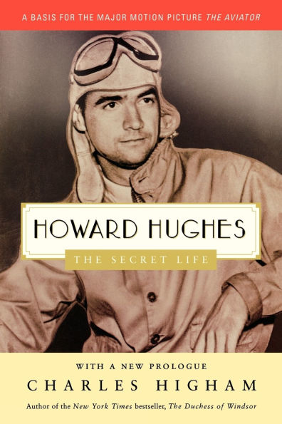 Howard Hughes: The Secret Life: Life