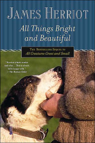 Title: All Things Bright and Beautiful, Author: James Herriot