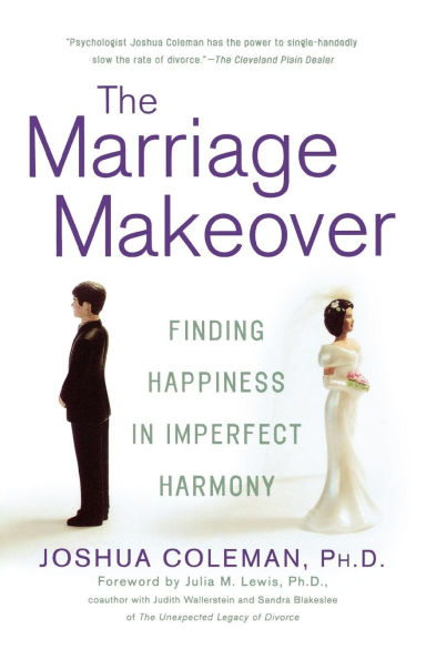 The Marriage Makeover: Finding Happiness Imperfect Harmony