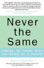 Never the Same: Coming to Terms with the Death of a Parent