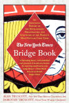 Alternative view 1 of The New York Times Bridge Book: An Anecdotal History of the Development, Personalities, and Strategies of the World's Most Popular Card Game