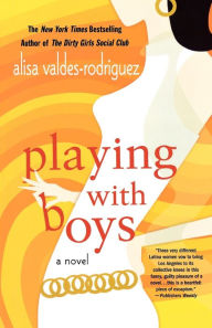 Title: Playing with Boys, Author: Alisa Valdes-Rodriguez