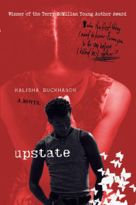 Title: Upstate: A Novel, Author: Kalisha Buckhanon