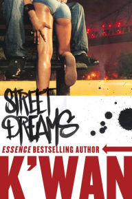 Title: Street Dreams, Author: K'wan