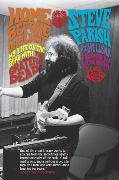 Home Before Daylight: My Life on the Road with the Grateful Dead