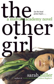 Title: The Other Girl: A Midvale Academy Novel, Author: Sarah Miller