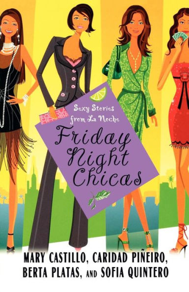 Friday Night Chicas: Sexy Stories from La Noche