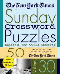 New York Times Sunday Crossword Puzzles Volume 30