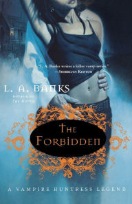 Title: The Forbidden (Vampire Huntress Legend Series #5), Author: L. A. Banks