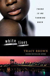 Title: White Lines, Author: Tracy Brown