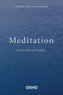 Meditation: The First and Last Freedom