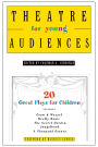 Theatre for Young Audiences: 20 Great Plays for Children