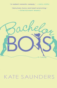 Title: Bachelor Boys: A Novel, Author: Kate Saunders