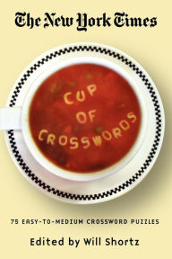 Title: The New York Times Cup of Crosswords: 75 Easy-to-Medium Crossword Puzzles, Author: The New York Times