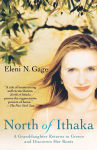 Alternative view 1 of North of Ithaka: A Granddaughter Returns to Greece and Discovers Her Roots