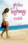 Alternative view 1 of Guitar Highway Rose: A Novel