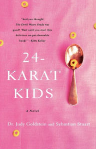 Title: 24-Karat Kids, Author: Judy Goldstein