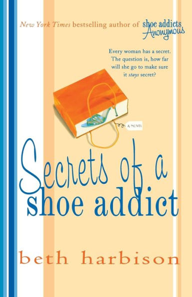 Secrets of a Shoe Addict: A Novel