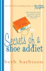 Secrets of a Shoe Addict: A Novel