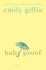 Title: Baby Proof, Author: Emily Giffin