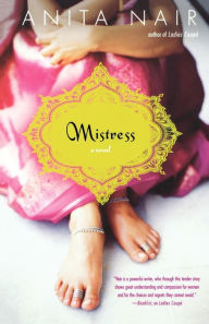 Title: Mistress: A Novel, Author: Anita Nair