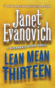 Title: Lean Mean Thirteen (Stephanie Plum Series #13), Author: Janet Evanovich