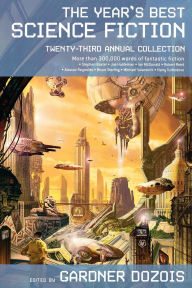 Title: The Year's Best Science Fiction: Twenty-Third Annual Collection, Author: Gardner Dozois