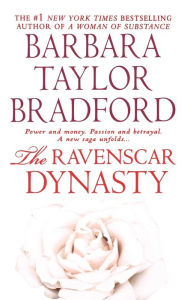 Title: The Ravenscar Dynasty: A Novel, Author: Barbara Taylor Bradford