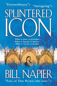 Title: Splintered Icon, Author: Bill Napier