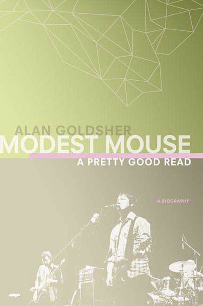 Modest Mouse: A Pretty Good Read