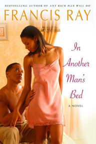 Title: In Another Man's Bed (Invincible Women Series #3), Author: Francis Ray