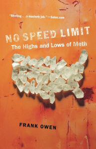 Title: No Speed Limit: The Highs and Lows of Meth, Author: Frank Owen