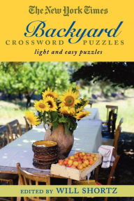 Title: The New York Times Backyard Crossword Puzzles: Light and Easy Puzzles, Author: The New York Times