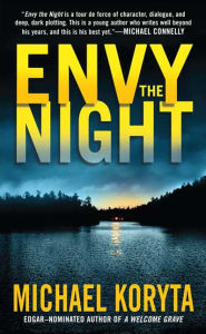 Title: Envy the Night, Author: Michael Koryta