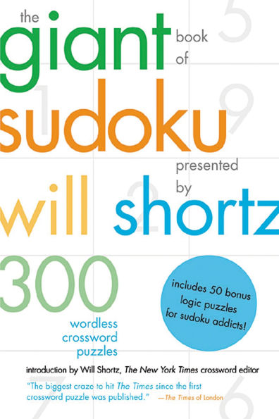 The Giant Book of Sudoku Presented by Will Shortz: 300 Wordless Crossword Puzzles