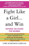 Alternative view 1 of Fight Like a Girl... and Win: Defense Decisions for Women