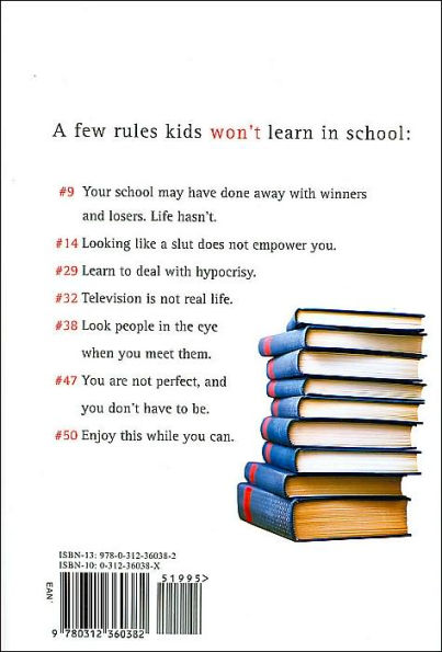 50 Rules Kids Won't Learn in School: Real-World Antidotes to Feel-Good Education