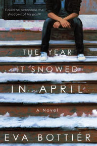 Title: The Year It Snowed in April, Author: Eva Bottier