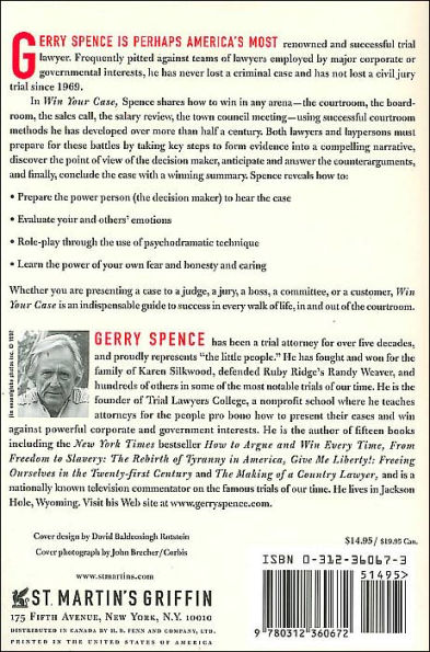 Win Your Case: How to Present, Persuade, and Prevail--Every Place, Every Time