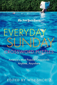 Title: The New York Times Everyday Sunday Crossword Puzzles: America's Most Popular Crosswords Anytime, Anywhere, Author: The New York Times