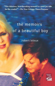 Title: The Memoirs of a Beautiful Boy, Author: Robert Leleux
