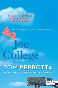 Title: Joe College, Author: Tom Perrotta