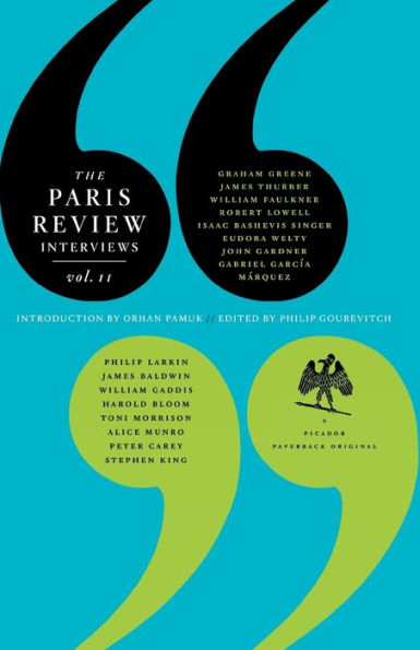 The Paris Review Interviews, II: Wisdom from the World's Literary Masters