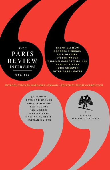 The Paris Review Interviews, III: The Indispensable Collection of Literary Wisdom