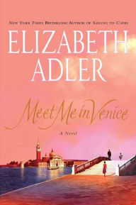 Title: Meet Me in Venice, Author: Elizabeth Adler